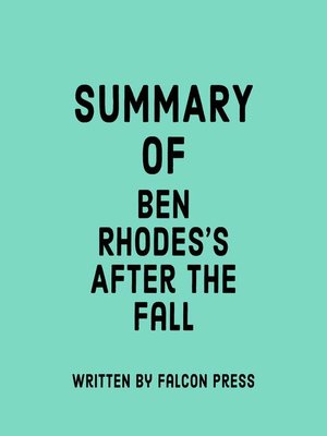 cover image of Summary of Ben Rhodes's After the Fall